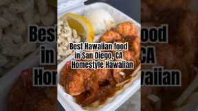 Is this the best Hawaiian food in San Diego, CA?