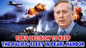FDR's decision to keep the Pacific Fleet in Pearl Harbor - Scott Ritter