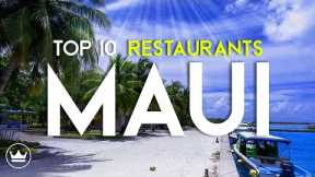 The Top 10 BEST Restaurants in Maui, Hawaii (2023)