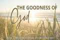 The Goodness of God with Pastor Bob