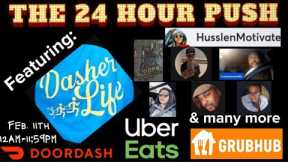 The 24hour Push with Friends! #DoorDash #Grubhub #Ubereats ##Myway #justwatch part#2
