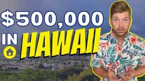 What $500,000 Buys You In Hawaii | Hawaii Real Estate