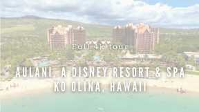 Aulani, A Disney Resort & Spa | Magical Stay in Hawaii | *Full 4k Tour