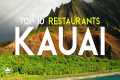The Top 10 BEST Restaurants in Kauai, 
