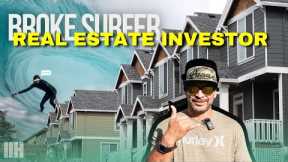 From Surfing to Real Estate Investing: My $0 to Success Story
