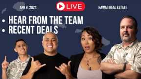 Apr.09 2024: Hear From The Team. Recent Deals. LIVE Hawaii Real Estate