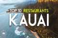 The Top 10 BEST Restaurants in Kauai, 