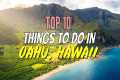 Top 10 Things to Do in Oahu, Hawaii