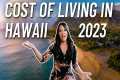 The NEW Cost of Living in Hawaii |