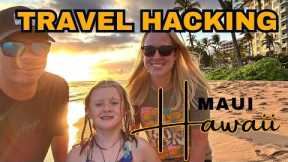 Travel Hacking Maui, Hawaii #travelhacking #maui