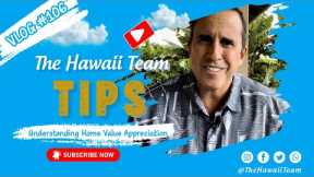 Real Estate Market FAQ: Home Appreciation Values in Hawaii