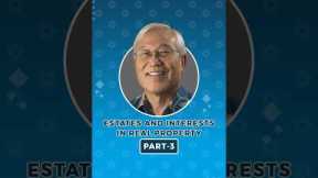 Estates and Interests in Real Property (Part-3) ||  Abe Lee Seminars || Hawaii Pre-license Course