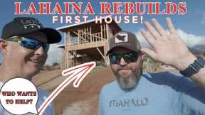 The First House is Up! Lahaina, Maui Rebuilds After Fire 🔥