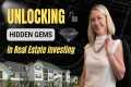 Unlocking Hidden Gems in Real Estate