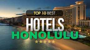 Top 10 Best Hotels in Honolulu | Travel Guide