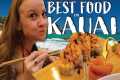 The Best Food in Kapa'a Hawaii!