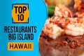 Top 10 Best Restaurants on the Big