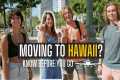Moving to Hawaii: 21 Things to know