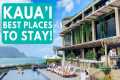5 Best Places to Stay on Kauai, All