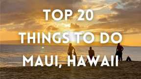 Maui, Hawaii - Top 20 Things To Do - Best of Maui