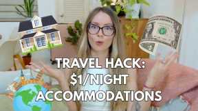 How We Travel & Pay Only $1/Night for Housing