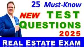 25 NEW Test Questions to pass the Real Estate Exam in 2025. How to pass the Real Estate Test.