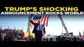 TRUMP LIVE | Trump Drops Bombshell Announcement That Sends Shockwaves Across the Entire World