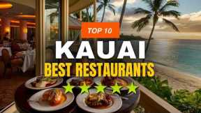 Top 10 Best Restaurants in Kauai | Travel Guide