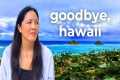 Why I'm Leaving Hawaii After 4 Years
