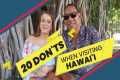 20 Things NOT TO DO when visiting
