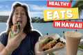 Healthy Eats - Hawaii Food Tour