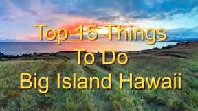Big Island Hawaii Top 15 Things To Do