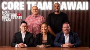Hawaii's No.1 YouTube Real Estate Team: Core Team Hawaii - Who We Are