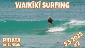 Waikiki Surfing | Surfing Videos | May 5, 2025 #2 Pinata by El Neón | Surf Videos | Surfer Girls