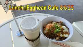 4K Egghead Cafe Lunch 8/6/25 in Honolulu, Oahu, Hawaii