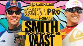 Jordy Smith vs Kauli Vaast | Lexus Tahiti Pro pres by I-SEA 2025 - Round of 16