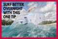 Surf Better Overnight with This ONE