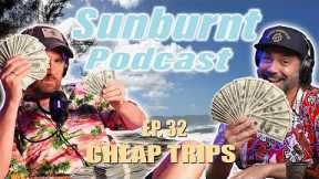 Budget Travel Hacks, Traveler’s Checks Explained & Zombie Movie Secret 😂🌴 | Sunburnt Ep. 32