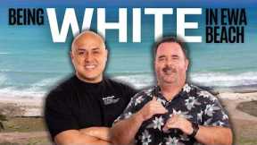 What It’s Really Like Being White in Hawaiʻi - Ewa Beach Stories