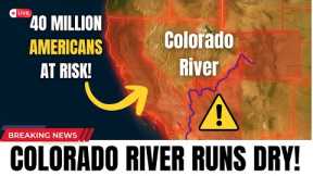 The Colorado River Crisis No One Is Talking About: Too Late To Save?