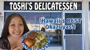 Toshi's Delicatessen - Hawaii's Best Okazuyas!