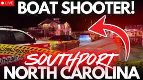 🔴 BOAT SHOOTER!! MASS CASUALTIES - SOUTHPORT NORTH CAROLINA - LIVE