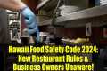 Hawaii Food Safety Code 2024: New