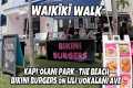 Waikiki Walk | Bikini Burger on