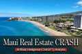 Maui Real Estate CRASH ???