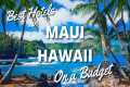 Best Affordable Hotels in Maui,