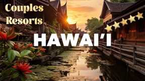 Top 10 Best Adults Only Resorts in HAWAII