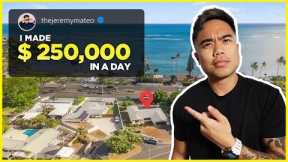 How I Made $250,000 In A DAY | Hawaii Real Estate Investing