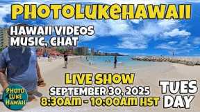 PhotoLukeHawaii LIVE SHOW September 30, 2025 Thing to do in Hawaii