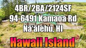 4BR/2BA Offered at $595,500!  94-6491 Kamaoa, Naalehu, Big Island Hawaii Real Estate: MLS#720291